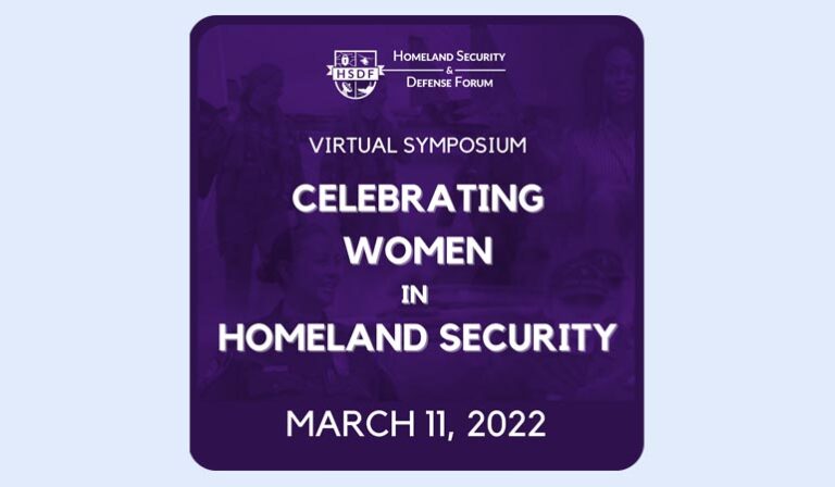 Homeland Security & Defense Forum “Celebrating Women in Homeland Security”